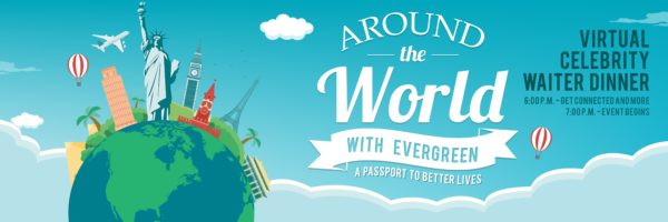 Around the World with Evergreen - Virtual Celebrity Waiter Dinner